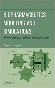Biopharmaceutics Modeling and Simulations : Theory, Practice, Methods, and Applications cover image cdn