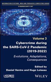 Cybercrime During the SARS-CoV-2 Pandemic : Evolutions, Adaptations, Consequences cover image cdn