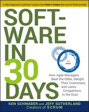 Software in 30 Days : How Agile Managers Beat the Odds, Delight Their Customers, and Leave Competitors in the Dust cover image cdn