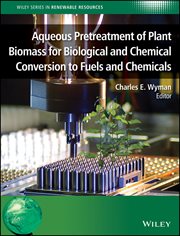 Aqueous Pretreatment of Plant Biomass for Biological and Chemical Conversion to Fuels and Chemicals cover image cdn