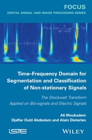 Time-Frequency Domain for Segmentation and Classification of Non-stationary Signals : The Stockwell Transform Applied on Bio-signals and Electric Signals cover image cdn