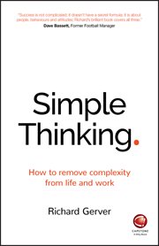 Simple Thinking : How to Remove Complexity from Life and Work cover image cdn