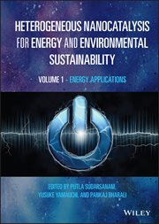 Heterogeneous Nanocatalysis for Energy and Environmental Sustainability, Volume 1 : Energy Applications cover image cdn