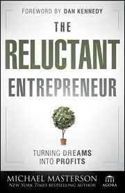 The Reluctant Entrepreneur : Turning Dreams into Profits cover image cdn