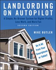Landlording on AutoPilot : A Simple, No-Brainer System for Higher Profits, Less Work and More Fun (Do It All From Your Smartpho cover image cdn