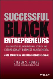 Successful Black Entrepreneurs : Hidden Histories, Inspirational Stories, and Extraordinary Business Achievements cover image cdn