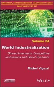 World Industrialization : Shared Inventions, Competitive Innovations, and Social Dynamics cover image cdn