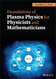 Foundations of Plasma Physics for Physicists and Mathematicians cover image cdn