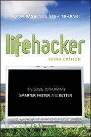 Lifehacker : The Guide to Working Smarter, Faster, and Better cover image cdn