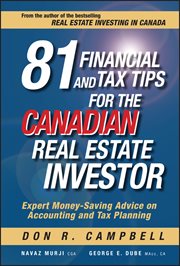 81 Financial and Tax Tips for the Canadian Real Estate Investor : Expert Money-Saving Advice on Accounting and Tax Planning cover image cdn