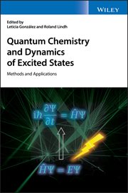 Quantum Chemistry and Dynamics of Excited States : Methods and Applications cover image cdn