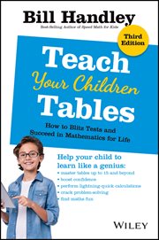 Teach Your Children Tables : How to Blitz Tests and Succeed in Mathematics for Life cover image cdn
