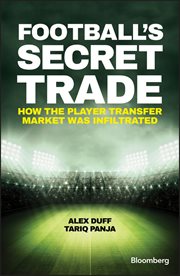 Football's Secret Trade : How the Player Transfer Market was Infiltrated cover image cdn