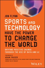 Sports and Technology Have the Power to Change the World : Driving Positive Change Through the Use of Data and AI cover image cdn