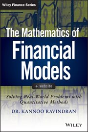 The Mathematics of Financial Models : Solving Real-World Problems with Quantitative Methods cover image cdn
