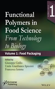 Functional Polymers in Food Science From Technology to Biology, Volume 1: Food Packaging cover image cdn