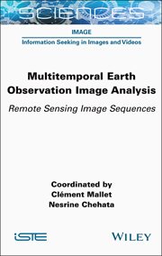 Multitemporal Earth Observation Image Analysis : Remote Sensing Image Sequences cover image cdn