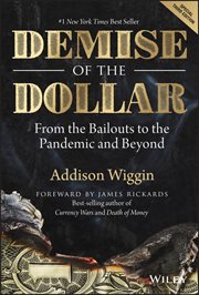 Demise of the Dollar : From the Bailouts to the Pandemic and Beyond cover image cdn