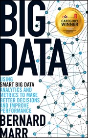 Big Data : Using SMART Big Data, Analytics and Metrics to Make Better Decisions and Improve Performance cover image cdn