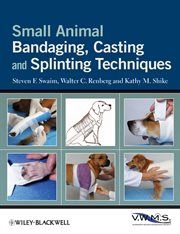Small Animal Bandaging, Casting, and Splinting Techniques cover image cdn