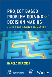 Project Based Problem Solving and Decision Making : A Guide for Project Managers cover image cdn