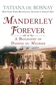 Manderley Forever : A Biography of Daphne du Maurier cover image cdn