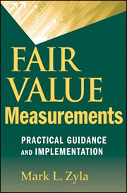 Fair Value Measurements : Practical Guidance and Implementation cover image cdn