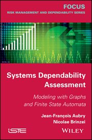 Systems Dependability Assessment : Modeling with Graphs and Finite State Automata cover image cdn