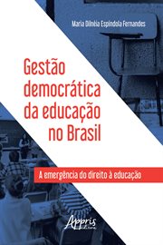 Gestão Democrática Da Educação No Brasil: A Emergência do Direito À Educação cover image cdn