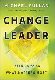 Change Leader : Learning to Do What Matters Most cover image cdn
