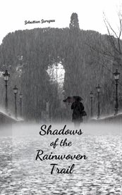 Shadows of the Rainwoven Trail cover image cdn