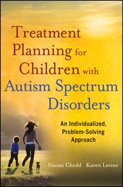 Treatment Planning for Children with Autism Spectrum Disorders : An Individualized, Problem-Solving Approach cover image cdn