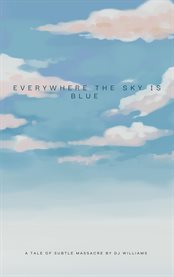 Everywhere the Sky Is Blue cover image cdn