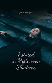 Painted in Mistwoven Shadows cover image cdn