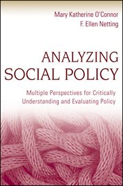 Analyzing Social Policy : Multiple Perspectives for Critically Understanding and Evaluating Policy cover image cdn