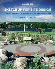 SketchUp for Site Design : A Guide to Modeling Site Plans, Terrain, and Architecture cover image cdn
