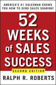 52 Weeks of Sales Success : America's #1 Salesman Shows You How to Send Sales Soaring cover image cdn