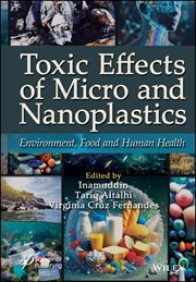 Toxic Effects of Micro- and Nanoplastics : Environment, Food and Human Health cover image cdn
