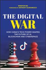 The Digital War : How China's Tech Power Shapes the Future of AI, Blockchain and Cyberspace cover image cdn