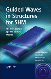 Guided Waves in Structures for SHM : The Time - domain Spectral Element Method cover image cdn