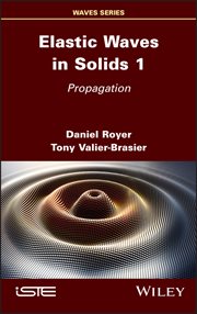 Elastic Waves in Solids, Volume 1 : Propagation cover image cdn