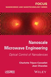 Nanoscale Microwave Engineering : Optical Control of Nanodevices cover image cdn