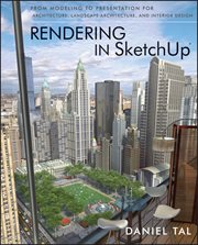 Rendering in SketchUp : From Modeling to Presentation for Architecture, Landscape Architecture, and Interior Design cover image cdn