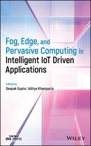 Fog, Edge, and Pervasive Computing in Intelligent IoT Driven Applications cover image cdn
