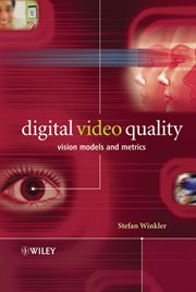 Digital Video Quality : Vision Models and Metrics cover image cdn