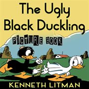 The Ugly Black Duckling (Picture Book) cover image cdn