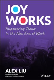 Joy Works : Empowering Teams in the New Era of Work cover image cdn
