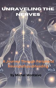 Unraveling the Nerves: A Journey Through Peripheral Neuropathy cover image cdn