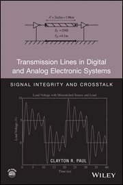 Transmission Lines in Digital and Analog Electronic Systems : Signal Integrity and Crosstalk cover image cdn