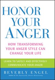 Honor Your Anger : How Transforming Your Anger Style Can Change Your Life cover image cdn